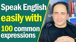 Speak English Easily - 100 Common Short Expressions to Speak English Fluently