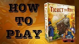 How To Play - Ticket To Ride
