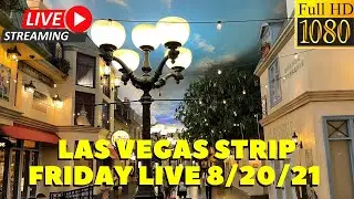 🥵LAS VEGAS STRIP on a FRIDAY RIGHT NOW | Aug 20th, 2021