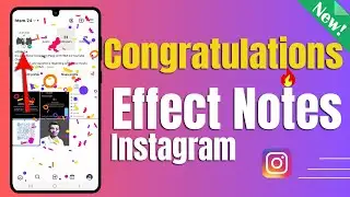 How To Get Congratulations Effect Instagram Notes