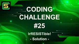 Coding Challenge #25 – IrRESISTible! - SOLUTION