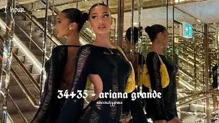 34+35 - ariana grande (1 hour loop)