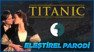 TITANIC - CRITICAL PARODY