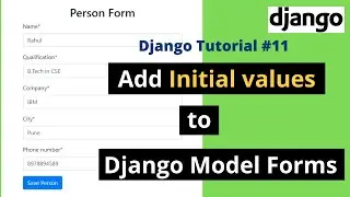 #11 Django tutorials | How to add Initial values to Django Model forms | Default values for forms