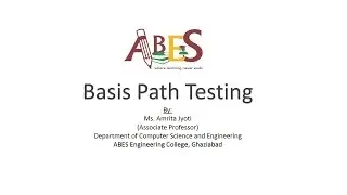 Basis Path Testing by Ms. Amrita Jyoti e-content for AKTU [Software Engineering]