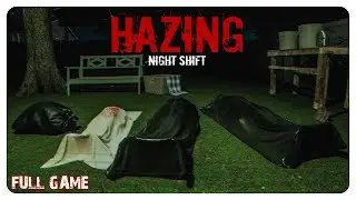 Hazing - Night Shift | Full Game Walkthrough | 4K (No Commentary)