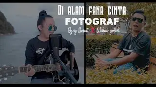DI ALAM FANA CINTA-OJAY BESUT X WAHAB GOLOK ||ACOUSTIK COVER