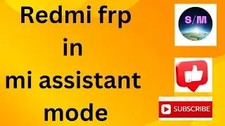 Mi,redmi frp in mi assistant mode by mr auth frp tool