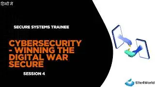 Systems Trainee Session 4 : CyberSecurity - Winning The Digital War Secure