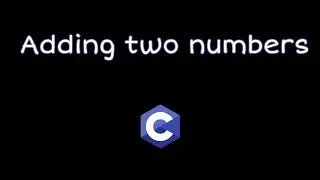 Addition (+) Arithmetic Operator | Adding  numbers in C Programming | Pranjul tutorials 