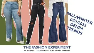 2021 & 2022 Denim Fashion Trends