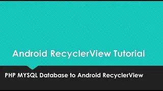 PHP Database MySQL to Android RecyclerView