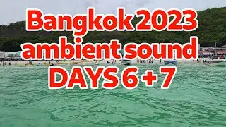 Bangkok 2024, my travel in ambient sound, DAYS 6 + 7, Tawaen Beach by Speedboat