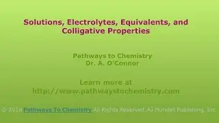 Solutions:  Electrolytes, Equivalents, and Colligative Properties