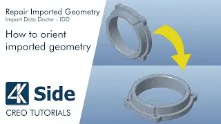 How to orient imported geometry with IDD - Creo tutorial
