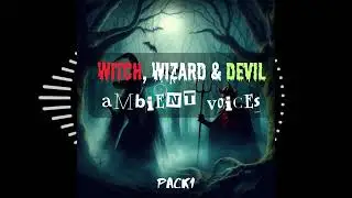 Witch, Wizard & Devil Ambient Voice Pack1