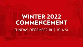 2022 Winter Commencement