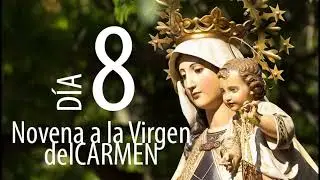 Novena a la Virgen del Carmen: octavo día