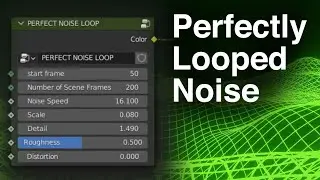 PERFECTLY LOOPED NOISE (in blender)