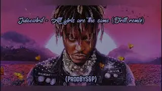 Juicewlrd - All girl are the same (Drill remix) (ProdByS&P)