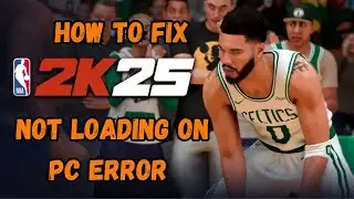 How To Fix NBA 2K25 Not Loading On PC or Stuck On Loading Screen Error