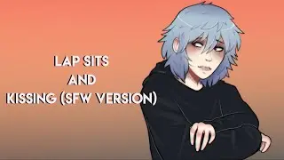 Lap Sits and Kisses SFW Version - Skigaraki x Listener M4A