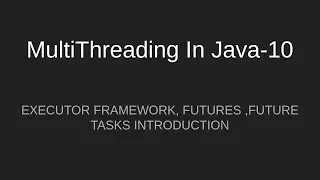#10 Executor Framework | MultiThreading In Java | Multi Threading | Tutorial | Executor Service