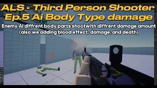 UE5 - ALS TPShooter | Ep5  Enemy AI Diffrent Damage On Diffrent Body Parts