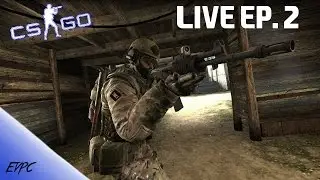 CS:GO Live! | Ep. 2