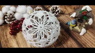 Новогодний ШАР крючком / Christmas BALL crochet