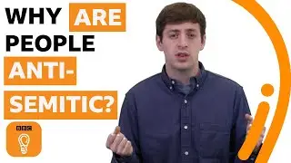 Why are people anti-Semitic? | What's Behind Prejudice? Episode 4 | BBC Ideas