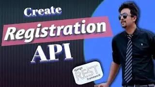 Part 02. Registration API | Django REST Framework Bangla (বাংলা) Tutorial | New User Creation API