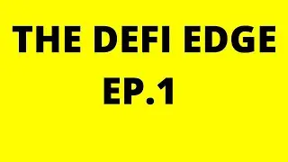 DEFI EDGE Podcast Ep.1