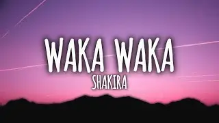 Waka Waka (This Time For Africa) - Shakira (Lyrics)
