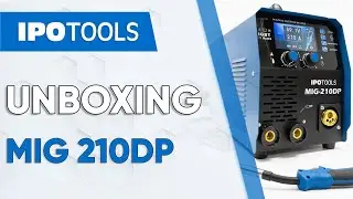 👨‍🏭 IPOTOOLS MIG 210DP  |  UNBOXING