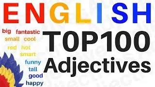 100 ENGLISH ADJECTIVES ||| Learn the Most Useful Adjectives In English ||| Beginner
