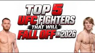 Top 5 UFC Fighters That Will FALL OFF in 2026