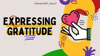 EXPRESSING GRATITUDE - Ucapan Terima Kasih
