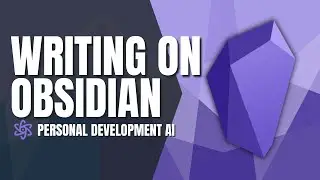 Obsidian Tutorial: How to use Obsidian to Write Articles and Scripts