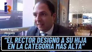 El abogado Emilio Pagotto aseguró que el rector de la UNLaR  "es dominado por el gremio ATUR "