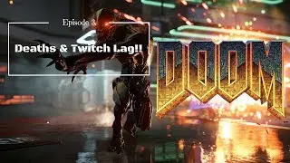 DEATHS GALORE! | EPISODE 3 | DOOM 2016