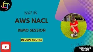 Demo Session of AWS NACL | DevOps SRE Course | Day 10 | Cyttorak Pvt Ltd | Parul Pachori