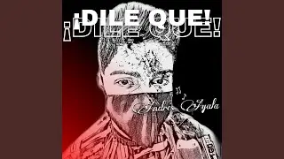 Dile Que