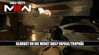 Call of Duty Modern Warfare 3 (2023) Glaubst du, die merkt das? Erfolg/Trophäe