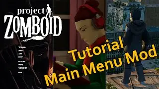 Main Menu Mod | Zomboid Tutorial
