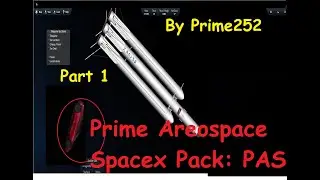 SFS Mod Review: Prime Aerospace SpaceX Pack.. Part 1