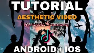 TUTORIAL VIDEO VIRAL TIKTOK RUNAWAY - AURORA | OnyRifaldiTV