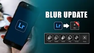 Lightroom Mobile Blur Effect New Update | Make DSLR Photo in Lightroom | Lightroom Blur Tool Update