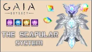 Gaia Odyssey - Let's talk about the Scapular System