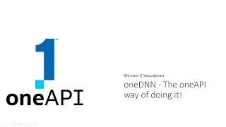 oneDNN   Procedure to setup environment, Demo - With DevCloud